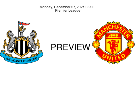 Match Preview Newcastle United vs Manchester United Premier League Dec 27, 2021